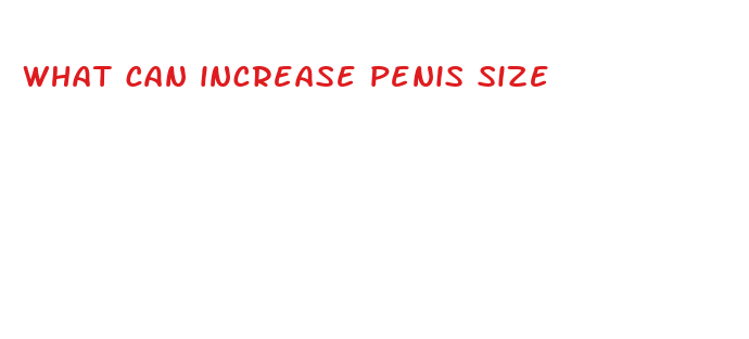 what can increase penis size