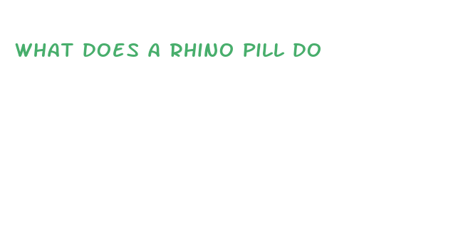 what does a rhino pill do