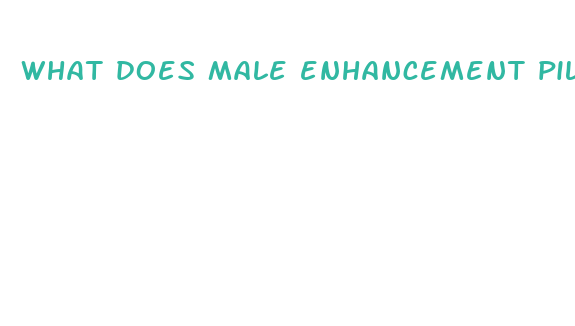 what does male enhancement pills mean