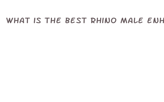 what is the best rhino male enhancement pill