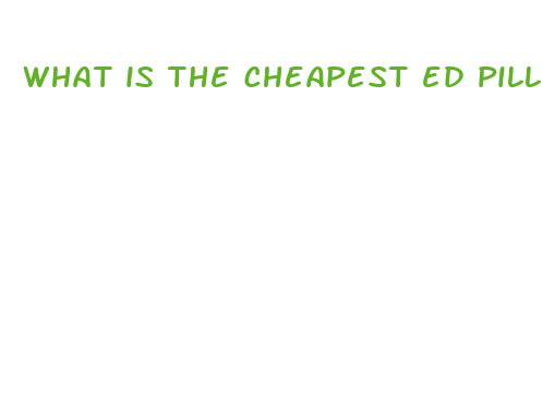 what is the cheapest ed pill