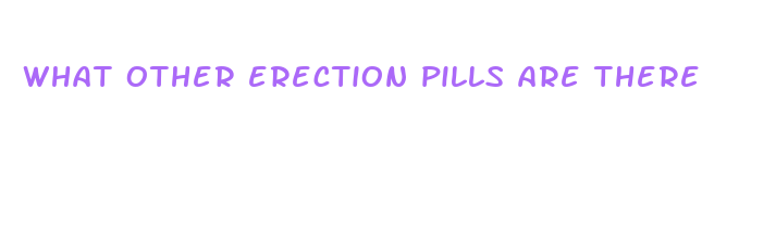 what other erection pills are there