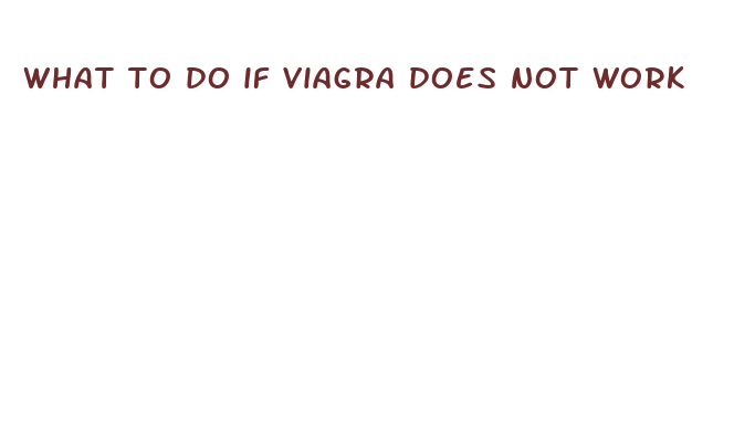 what to do if viagra does not work