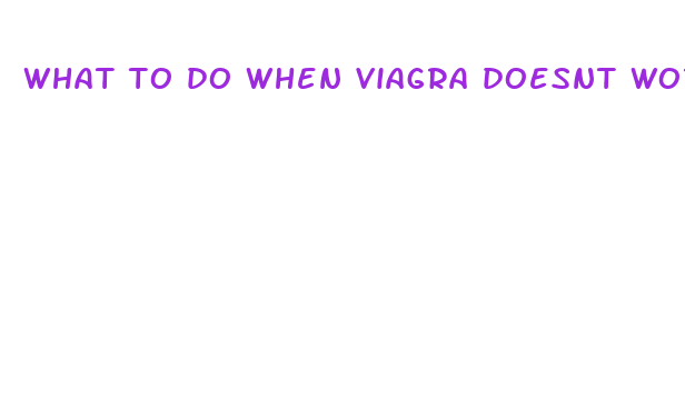 what to do when viagra doesnt work