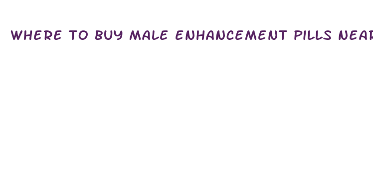 where to buy male enhancement pills near me