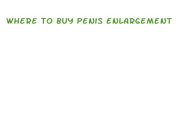 where to buy penis enlargement pills in store