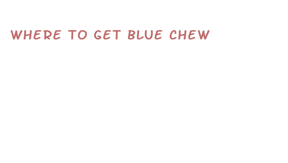 where to get blue chew