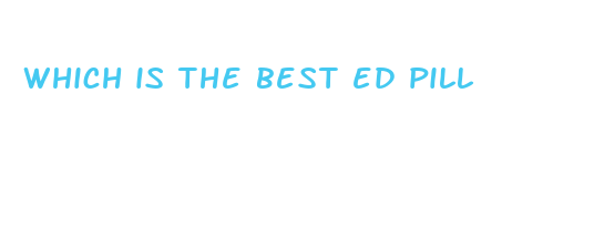 which is the best ed pill