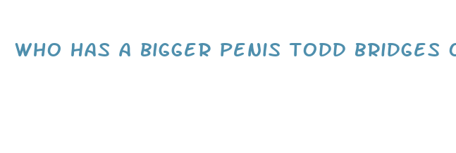 who has a bigger penis todd bridges or will smith