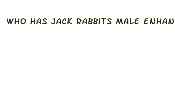 who has jack rabbits male enhancement pills in augusta georgia