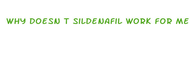 why doesn t sildenafil work for me