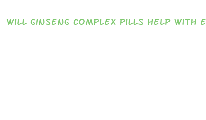 will ginseng complex pills help with ed