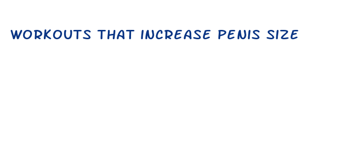 workouts that increase penis size