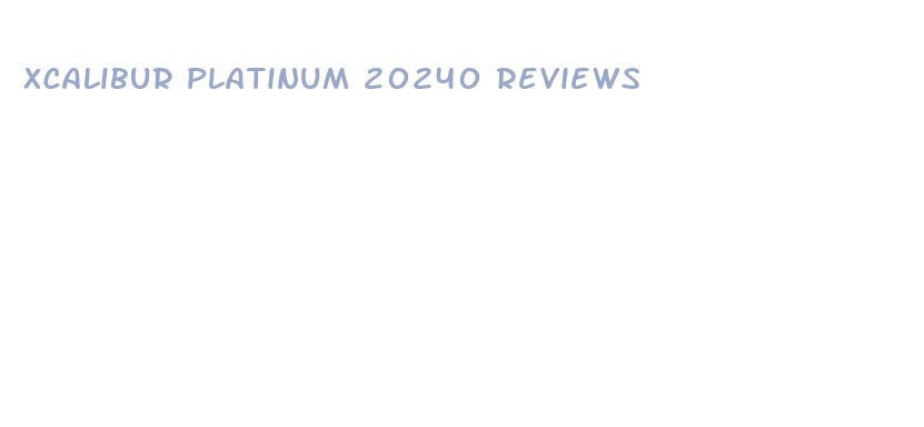 xcalibur platinum 20240 reviews