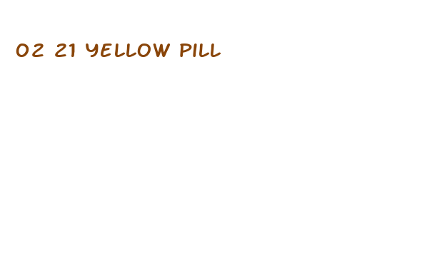 02 21 yellow pill