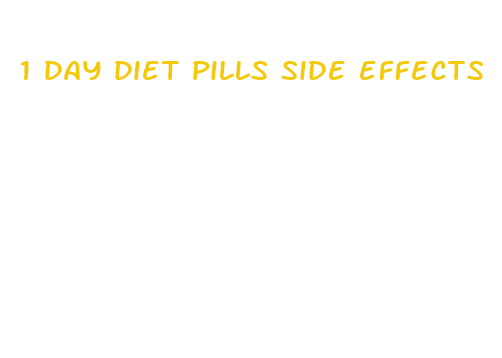 1 day diet pills side effects