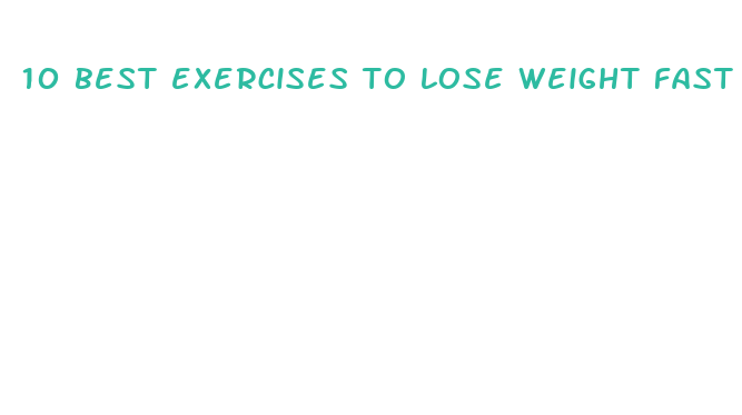 10 best exercises to lose weight fast