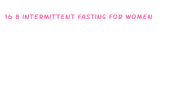 16 8 intermittent fasting for women