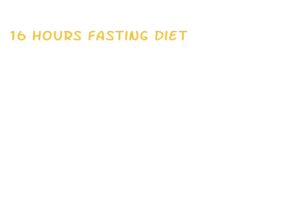 16 hours fasting diet