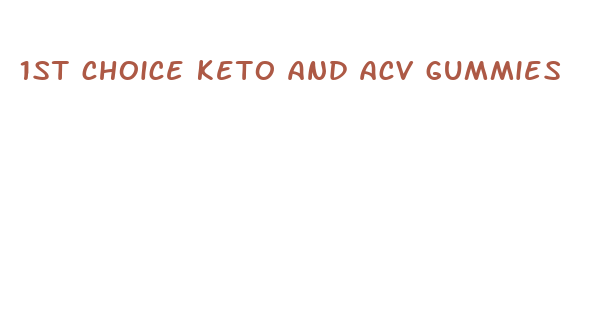 1st choice keto and acv gummies