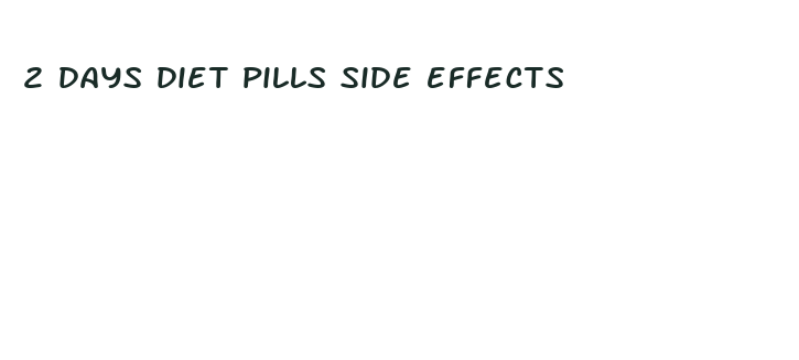 2 days diet pills side effects