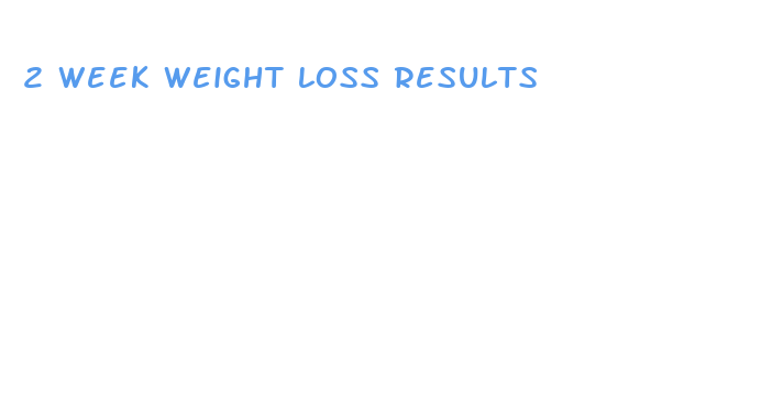 2 week weight loss results