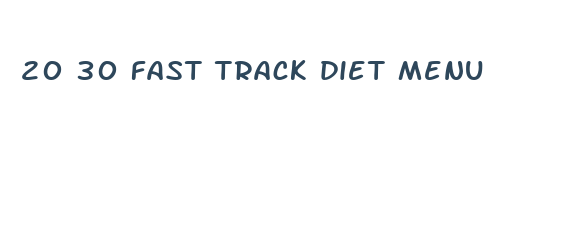 20 30 fast track diet menu