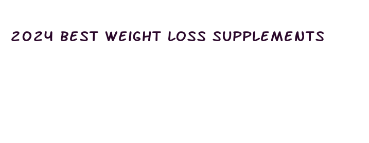 2024 best weight loss supplements