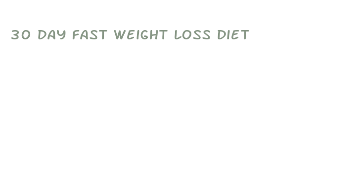 30 day fast weight loss diet