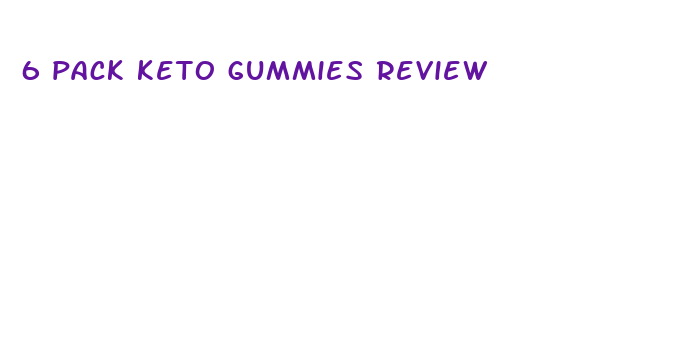 6 pack keto gummies review