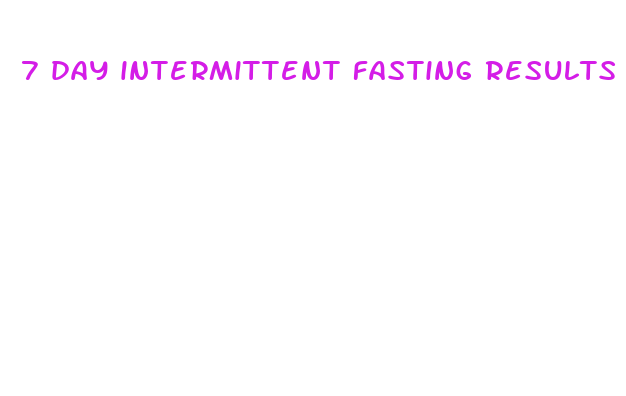 7 day intermittent fasting results 1 week