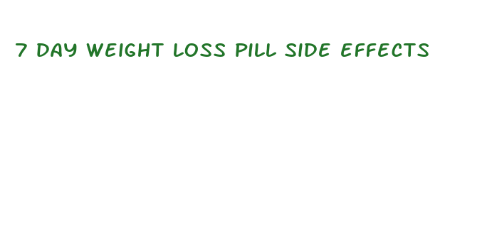 7 day weight loss pill side effects