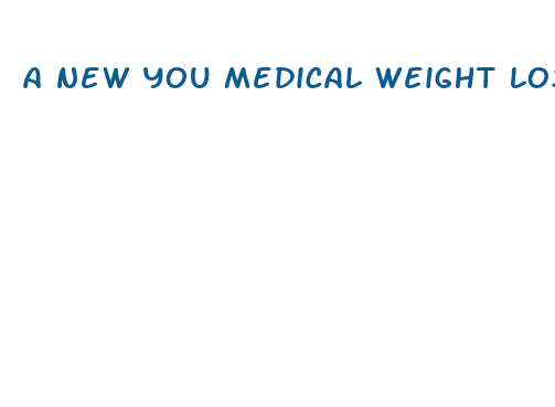 a new you medical weight loss chattanooga tn