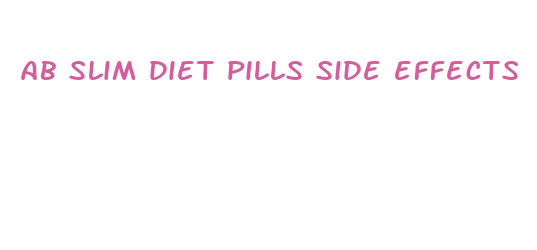 ab slim diet pills side effects