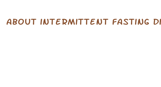 about intermittent fasting diet