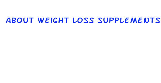 about weight loss supplements