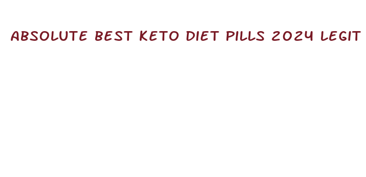 absolute best keto diet pills 2024 legit