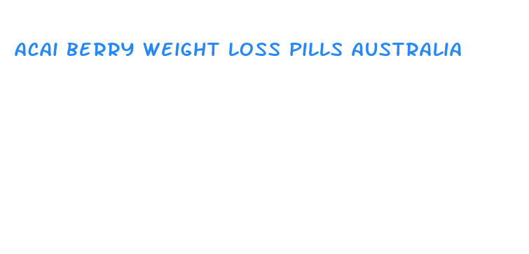 acai berry weight loss pills australia