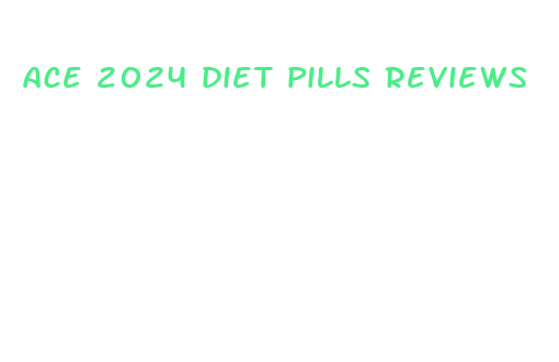 ace 2024 diet pills reviews