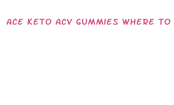 ace keto acv gummies where to buy