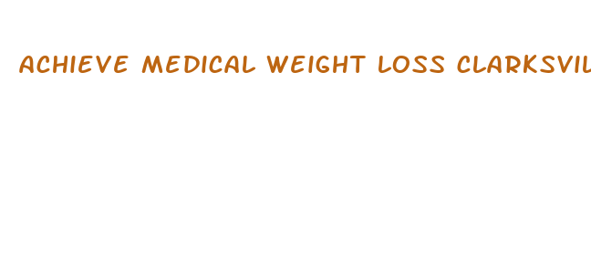 achieve medical weight loss clarksville