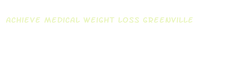 achieve medical weight loss greenville