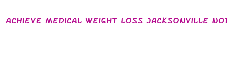 achieve medical weight loss jacksonville north carolina