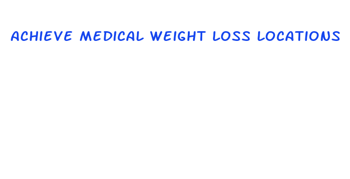 achieve medical weight loss locations