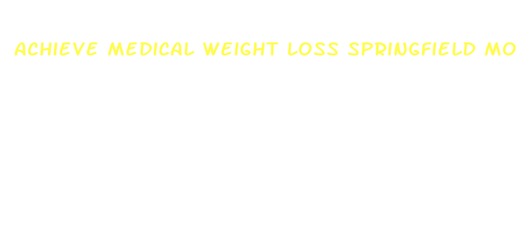 achieve medical weight loss springfield mo