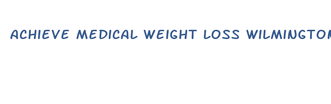 achieve medical weight loss wilmington nc hours