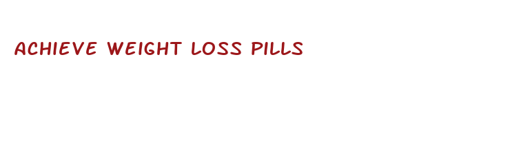 achieve weight loss pills