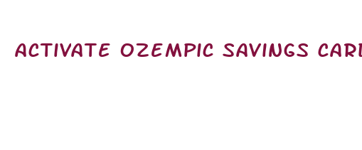 activate ozempic savings card