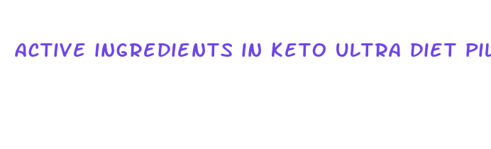 active ingredients in keto ultra diet pills