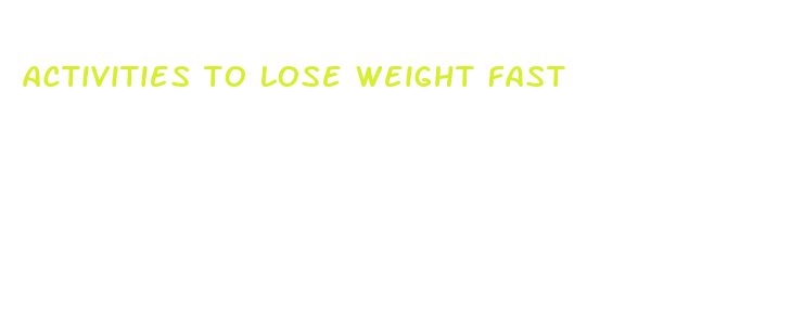 activities to lose weight fast